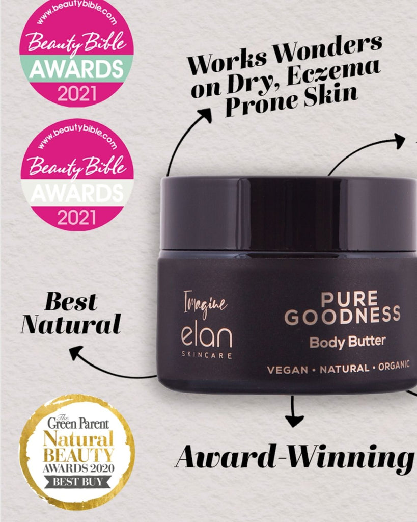 Award-winning natural skincare. Best Natural Beauty Bible Award 2021 Imagine Pure Goodness Body Butter from Elan Skincare. Great for dry and eczema prone skin